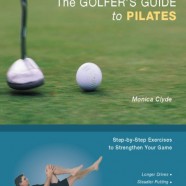 The Golfer’s Guide to Pilates: Step-by-Step Exercises to Strengthen Your Game (Paperback)
