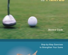 The Golfer’s Guide to Pilates: Step-by-Step Exercises to Strengthen Your Game (Paperback)